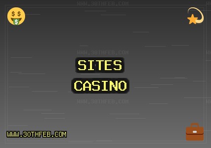 Sites Casino Octobre 2025: Casinos Fiables | www.30thfeb.com Sites Casino Octobre 2025: Casinos Fiables | www.30thfeb.com