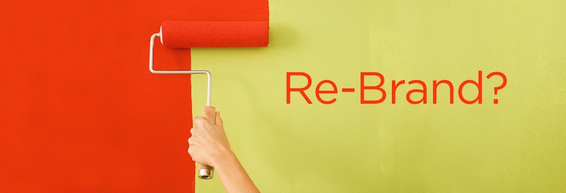 7 Common Reasons for Re-branding and when not to Re-brand