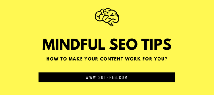 Mindful SEO Techniques and Content in your Branding Mix.