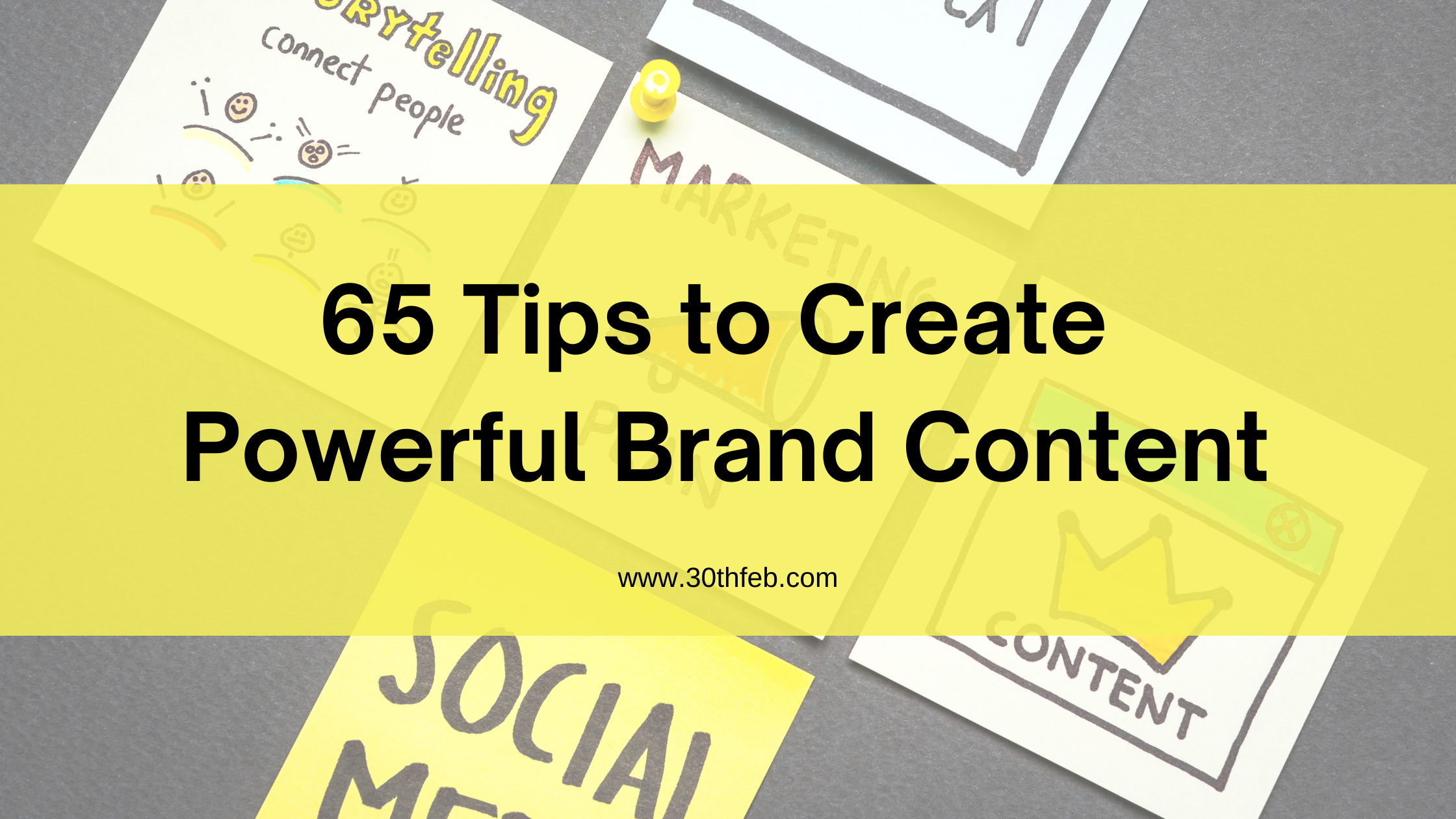 65 Tips to Create Powerful Brand Content