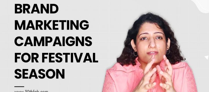 Festival Season is here. Time to pull up your Brand Marketing Campaigns