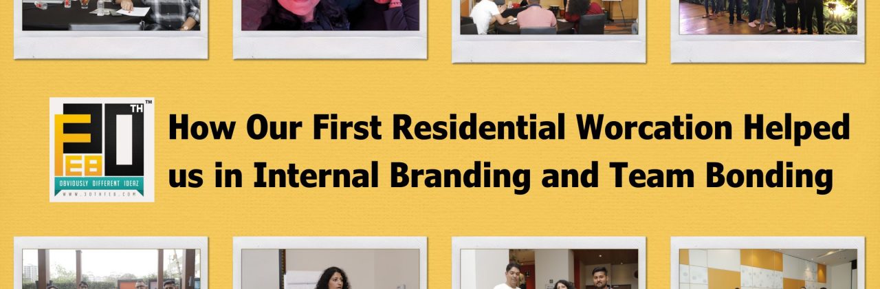 How Our First Residential Workation Helped Us in Internal Branding and Team Bonding