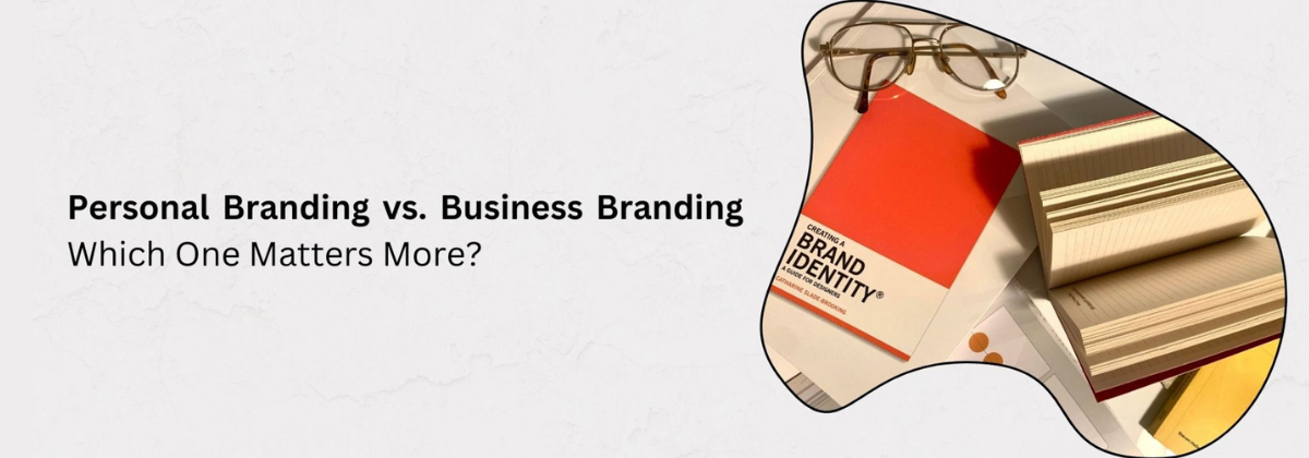 Personal Branding or Business Branding: Who is More Powerful?