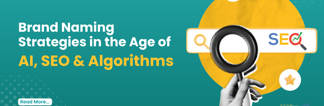 Brand Naming Strategies in the Age of AI, SEO & Algorithms