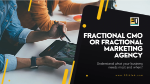 Fractional CMO or Fractional Marketing Agency: Understand what your business needs most and when?