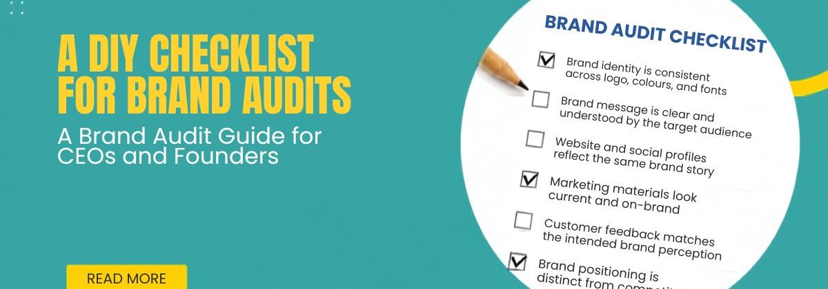 A DIY Checklist for Brand Audits. Use this as a Brand Audit Guide for CEOs and Founders