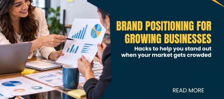 Brand Positioning for Growing Businesses: Hacks to help you stand out when your market gets crowded.